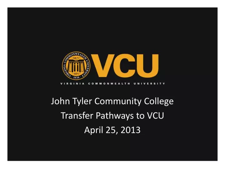 john tyler community college transfer pathways to vcu april 25 2013