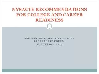 NYSACTE RECOMMENDATIONS FOR COLLEGE AND CAREER READINESS