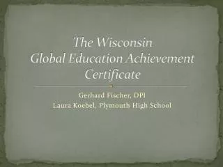 The Wisconsin Global Education Achievement Certificate
