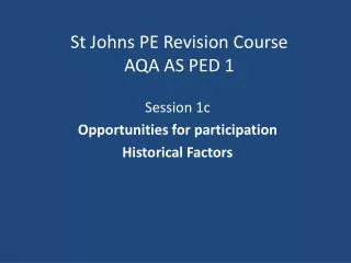 St Johns PE Revision Course AQA AS PED 1