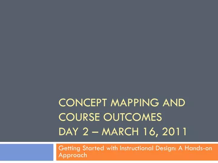 concept mapping and course outcomes day 2 march 16 2011