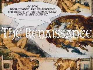 The Renaissance was a time of renewal Renaissance means rebirth and Europe was recovering from the Dark ages and the