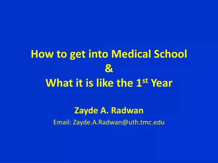 how to get into medical school what it is like the 1 st year