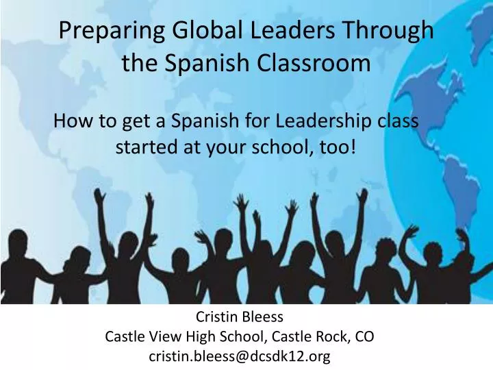 preparing global leaders through the spanish classroom