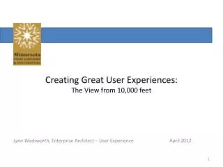 Creating Great User Experiences: The View from 10,000 feet