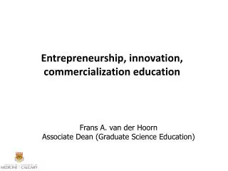 Entrepreneurship, innovation, commercialization education