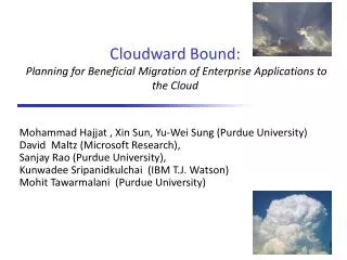 Cloudward Bound: Planning for Beneficial Migration of Enterprise Applications to the Cloud