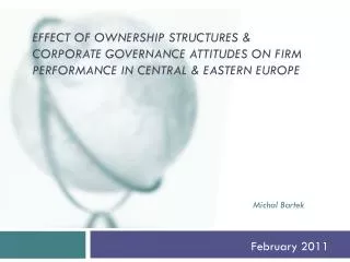 Effect of Ownership Structures &amp; Corporate Governance Attitudes on Firm Performance in Central &amp; Eastern Europe