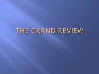 THE GRAND REVIEW