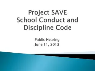 Project SAVE School Conduct and Discipline Code