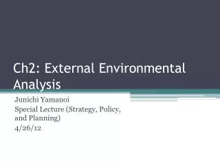 Ch2: External Environmental Analysis