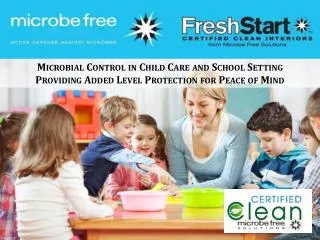 Microbial Control in Child Care and School Setting Providing Added Level Protection for Peace of Mind