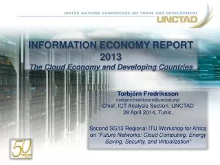 INFORMATION ECONOMY REPORT 2013 The Cloud Economy and Developing Countries