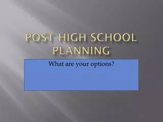 Post High School Planning