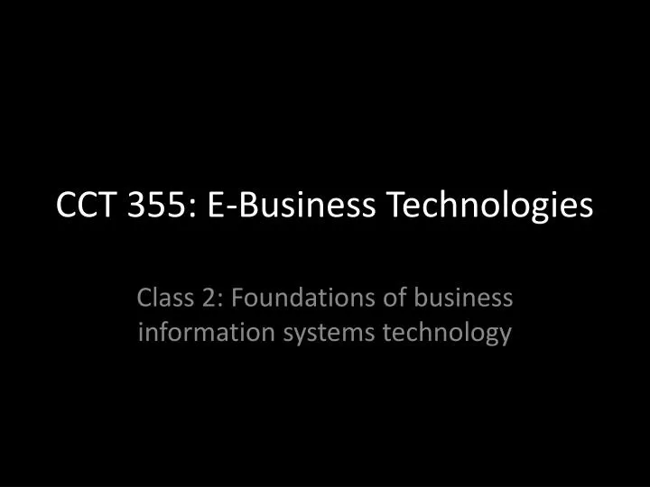 cct 355 e business technologies