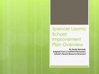 Spencer Loomis School Improvement Plan Overview