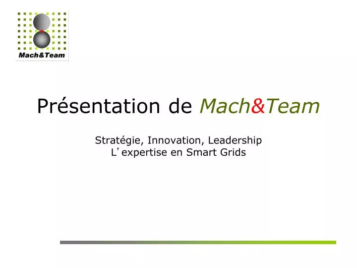 pr sentation de mach team strat gie innovation leadership l expertise en smart grids