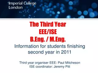 The Third Year EEE/ISE B.Eng. / M.Eng.