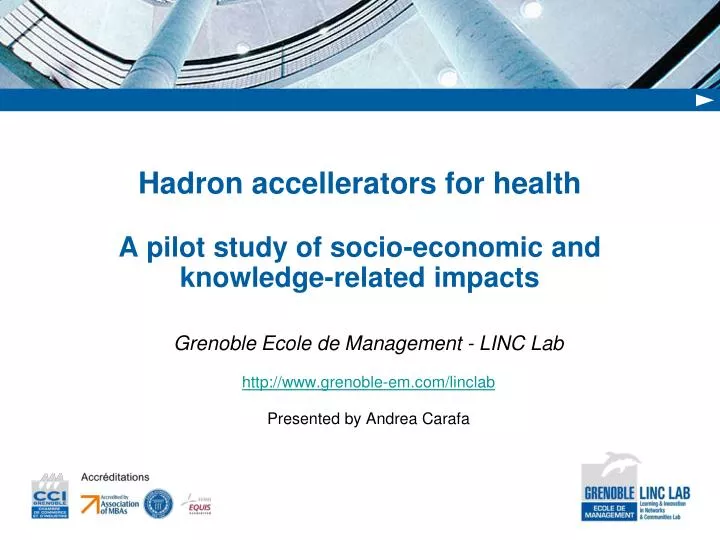 hadron accellerators for health a pilot study of socio economic and knowledge related impacts