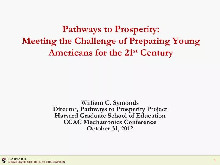 pathways to prosperity meeting the challenge of preparing young americans for the 21 st century