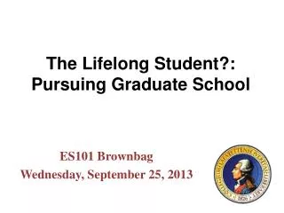 The Lifelong Student?: Pursuing Graduate School
