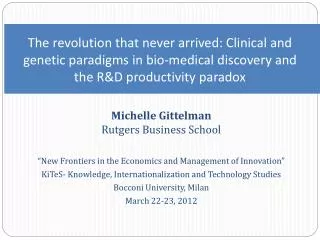 The revolution that never arrived: Clinica l and genetic paradigms in bio-medical discovery and the R&amp;D productivity