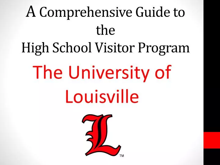a c omprehensive g uide to the high school visitor program