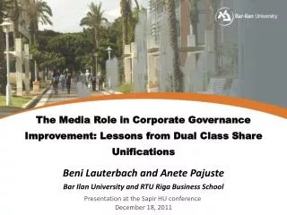 The Media Role in Corporate Governance Improvement: Lessons from Dual Class Share Unifications Beni Lauterbach and Anete