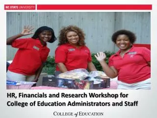 HR, Financials and Research Workshop for College of Education Administrators and Staff