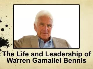 The Life and Leadership of Warren Gamaliel Bennis