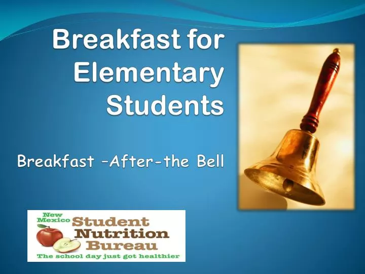 breakfast for elementary students breakfast after the bell