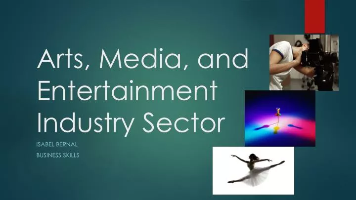 arts media and entertainment industry sector