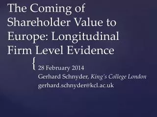 The Coming of Shareholder Value to Europe: Longitudinal Firm Level Evidence