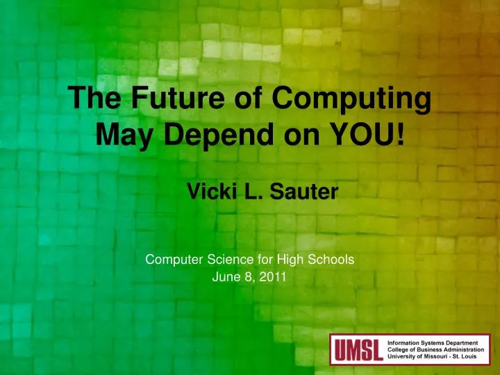 the future of computing may depend on you