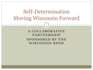 Self-Determination Moving Wisconsin Forward