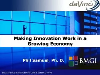 Making Innovation Work in a Growing Economy