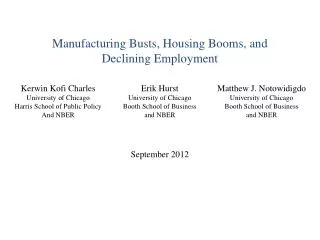 Manufacturing Busts, Housing Booms, and Declining Employment September 2012