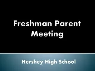 Freshman Parent Meeting