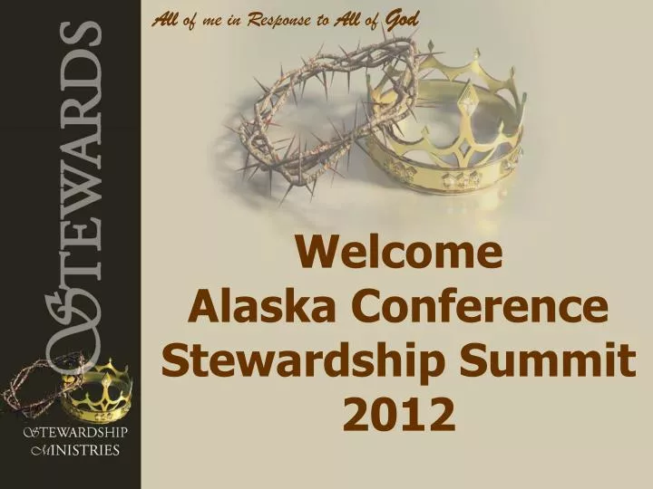 welcome alaska conference stewardship summit 2012