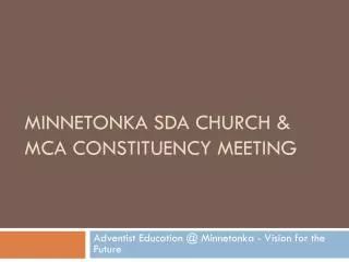 MINNETONKA SDA Church &amp; MCA Constituency Meeting