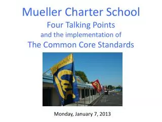 Mueller Charter School Four Talking Points and the implementation of The Common Core Standards