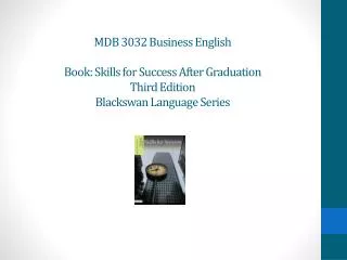MDB 3032 Business English Book : Skills for Success After Graduation Third Edition Blackswan Language Series