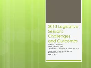 2013 Legislative Session: Challenges and Outcomes