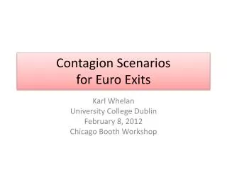 Contagion Scenarios for Euro Exits