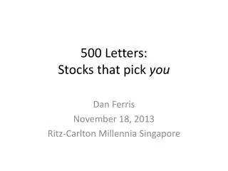500 Letters: Stocks that pick you