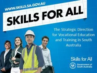 The Strategic Direction for Vocational Education and Training in South Australia