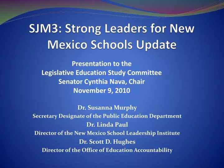sjm3 strong leaders for new mexico schools update