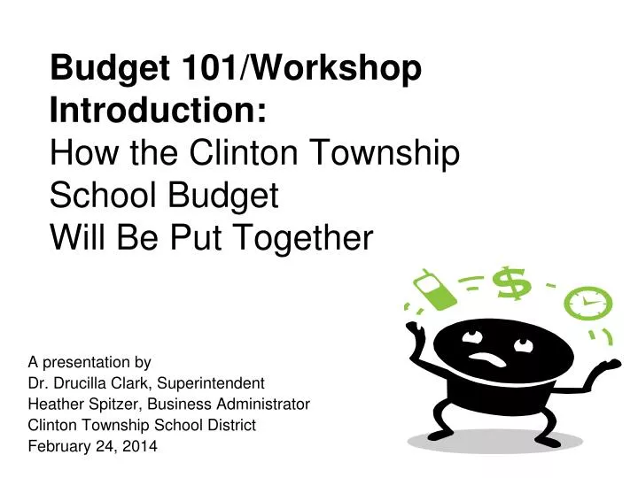 budget 101 workshop introduction how the clinton township school budget will be put together