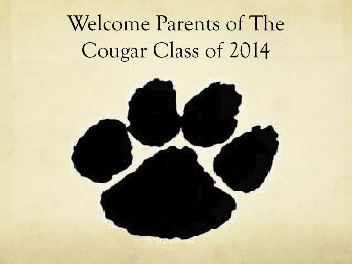 welcome parents of the cougar class of 2014