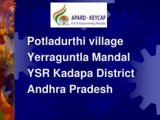 Potladurthi village Yerraguntla Mandal YSR Kadapa District Andhra Pradesh